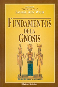 Fundamentos de la Gnosis  - VERBO DE ORO IX (Conferencias - Edición: 2000)
