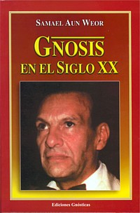 Gnosis en el Siglo XX  - Mensajes de Navidad 1952 al 1963   Primera Edición 1966