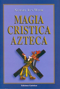 Magia Crística Azteca  -  Primera Edición 1973